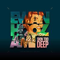 Ewan Hoozami - Skin Too Deep