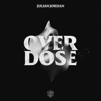 Julian Jordan - OVERDOSE (Explicit)
