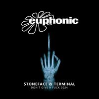 Stoneface & Terminal - Don't Give a Fuck 2024 (Explicit)
