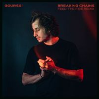 Gourski - Breaking Chains (Feed the Fire Remix)