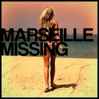 Marseille - Missing (Explicit)