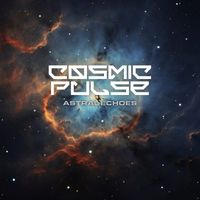 Cosmic Pulse - Astral Echoes (Extended Mix)