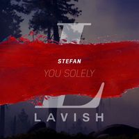 stefan - You Solely (Explicit)