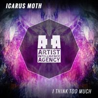 Icarus Moth - I Think Too Much