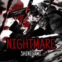 SHINIGAMI - Nightmare