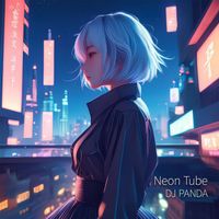 DJ PANDA - Neon Tube