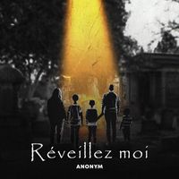 Anonym - Réveillez moi