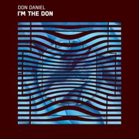 Don Daniel - I'm the Don (Explicit)