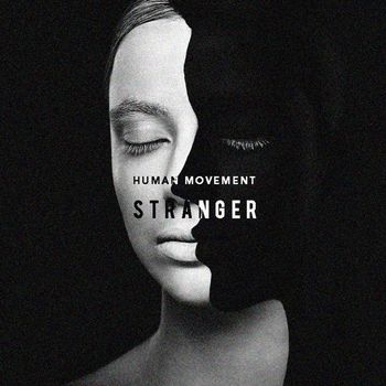 Human Movement - Stranger