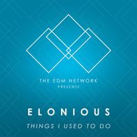 Elonious - Things I Used to Do