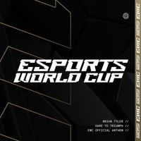Brian Tyler - Dare to Triumph (Esports World Cup Anthem)