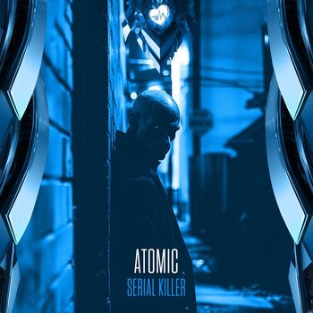 Atomic - Serial Killer