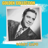 Bobby Capo - Bobby Capo - Golden Collection