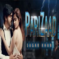 Sagar Khan - Parizaad (Orignal)