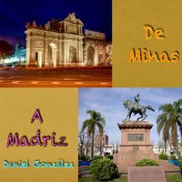 Daniel González - De Minas a Madriz