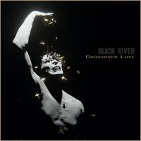 Black River - Crossover Love