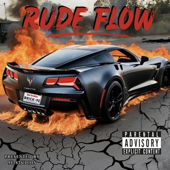 Brick - Rude Flow (Explicit)