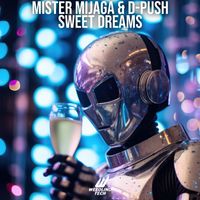 Mister Mijaga, D-Push - Sweet Dreams (Techno Version)