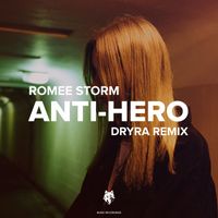 Romee Storm - Anti-Hero (Dryra Remix)