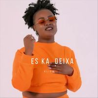 Elisa - Es Ka Deixa