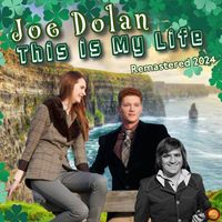 Joe Dolan - This is My Life (Remastered 2024)