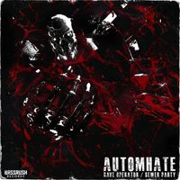 Automhate - Rave Operator / Sewer Party (Explicit)