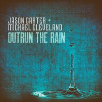 Jason Carter - Outrun The Rain