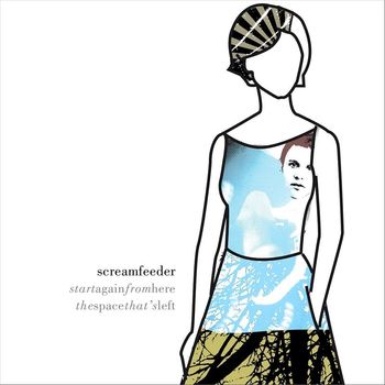 Screamfeeder - Start Again from Here