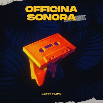 Officina Sonora - Let It Flow