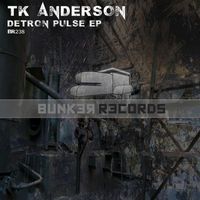 TK Anderson - Detron Pulse  EP