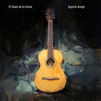 Agustín Amigó - El Canto de la Lluvia