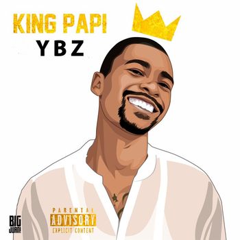 Ybz - KING PAPI (Explicit)