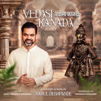 Rahul Deshpande - Vedasi Kanada