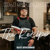 DJ Shane - The RECIPE (Deluxe Edition) (Explicit)