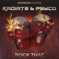 DJ Radiate & Psyco - Rock That