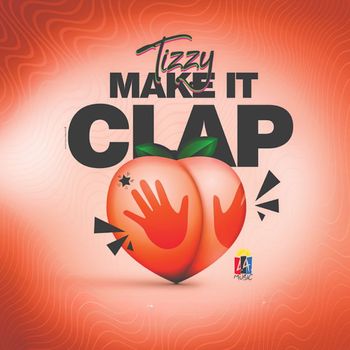 Tizzy - Make It Clap