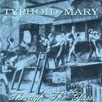 Typhoid Mary - Typhoid Mary