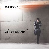 Maspyke - Get Up Stand