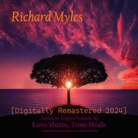Richard Myles - Ambient Nights Vol.XI - love Hurts, Time Heals (Digitally Remastered)