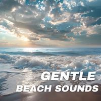 Beach Sounds - Gentle Beach Sounds