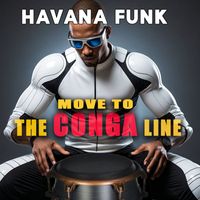 Havana Funk - Move to the Conga Line