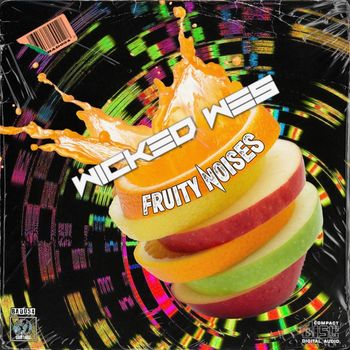 Wicked Wes - Fruity Noises