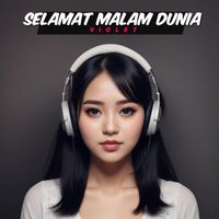 Violet - Selamat Malam Dunia
