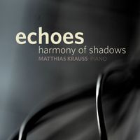 Matthias Krauss - Echoes - Harmony Of Shadows