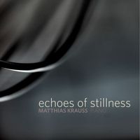 Matthias Krauss - Echoes Of Stillness