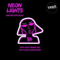 Francesco Effe DeeJay - Neon Lights