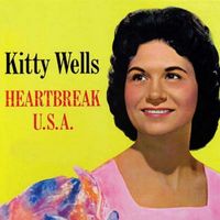 Kitty Wells - Heartbreak U.s.a. (2018 Digitally Remastered)