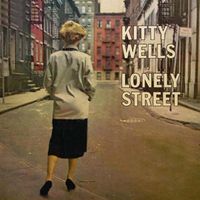 Kitty Wells - Lonely Street (2018 Digitally Remastered)