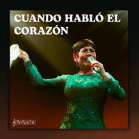 Cecilia Barraza - Cuando Habló el Corazón