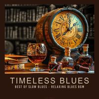 Tom Media - Timeless Blues - Best of Slow Blues - Relaxing Blues BGM